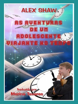 cover image of As Aventuras De Um Adolescente Viajante No Tempo